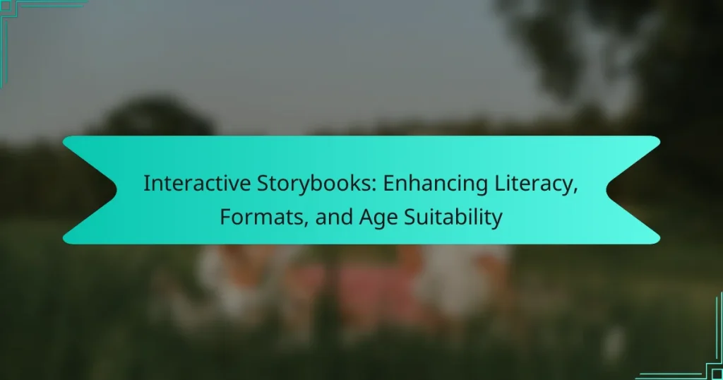 Interactive Storybooks: Enhancing Literacy, Formats, and Age Suitability