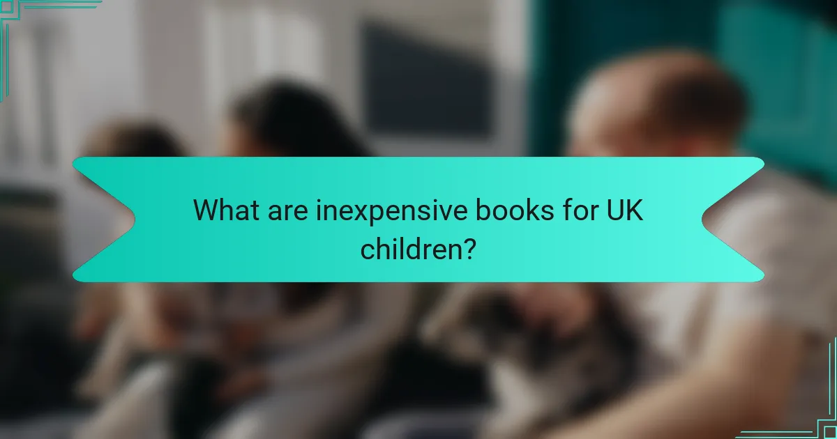 What are inexpensive books for UK children?