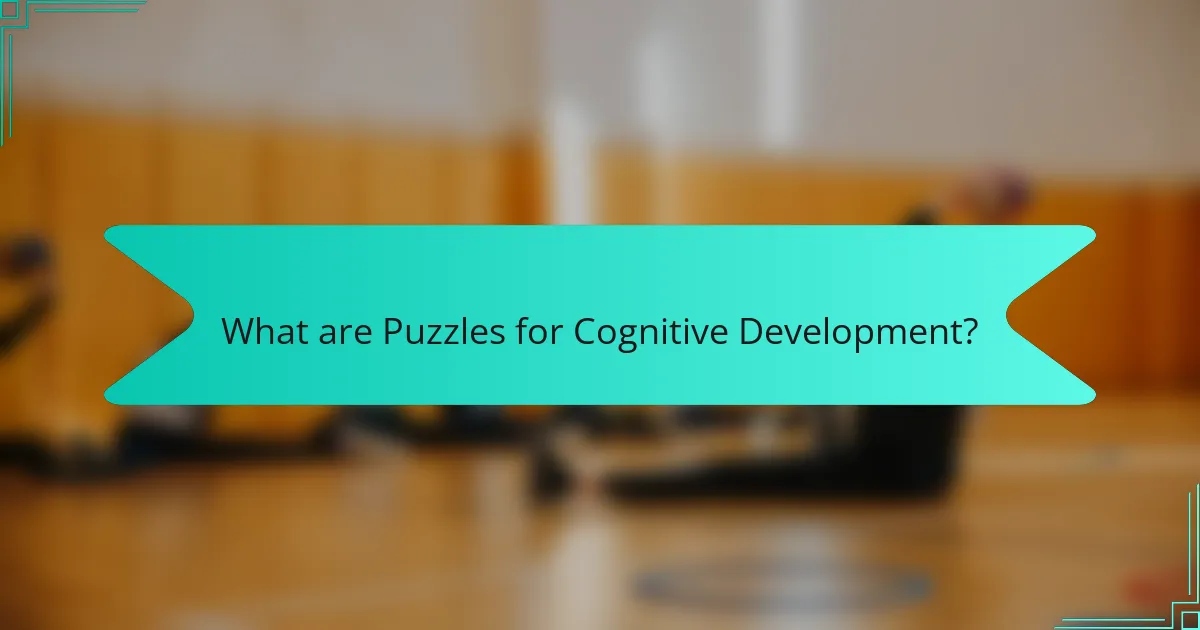What are Puzzles for Cognitive Development?