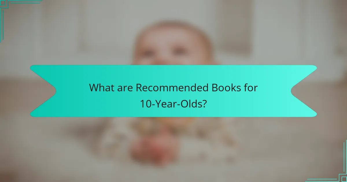 What are Recommended Books for 10-Year-Olds?