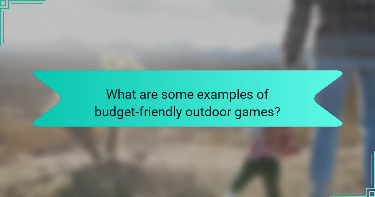 What are some examples of budget-friendly outdoor games?