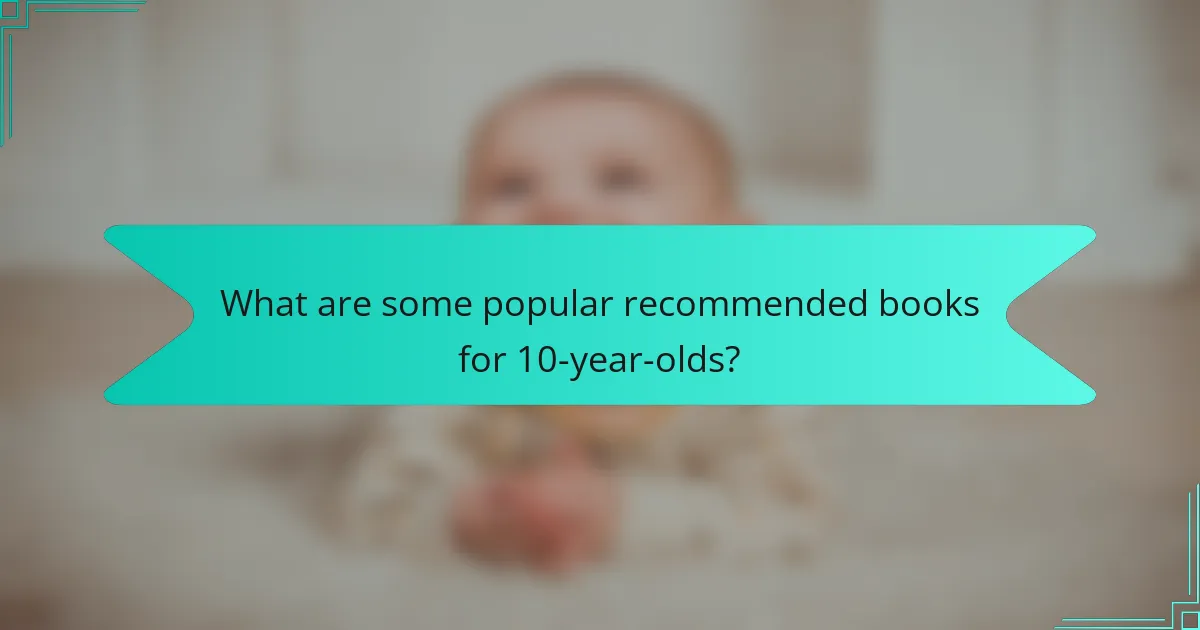 What are some popular recommended books for 10-year-olds?