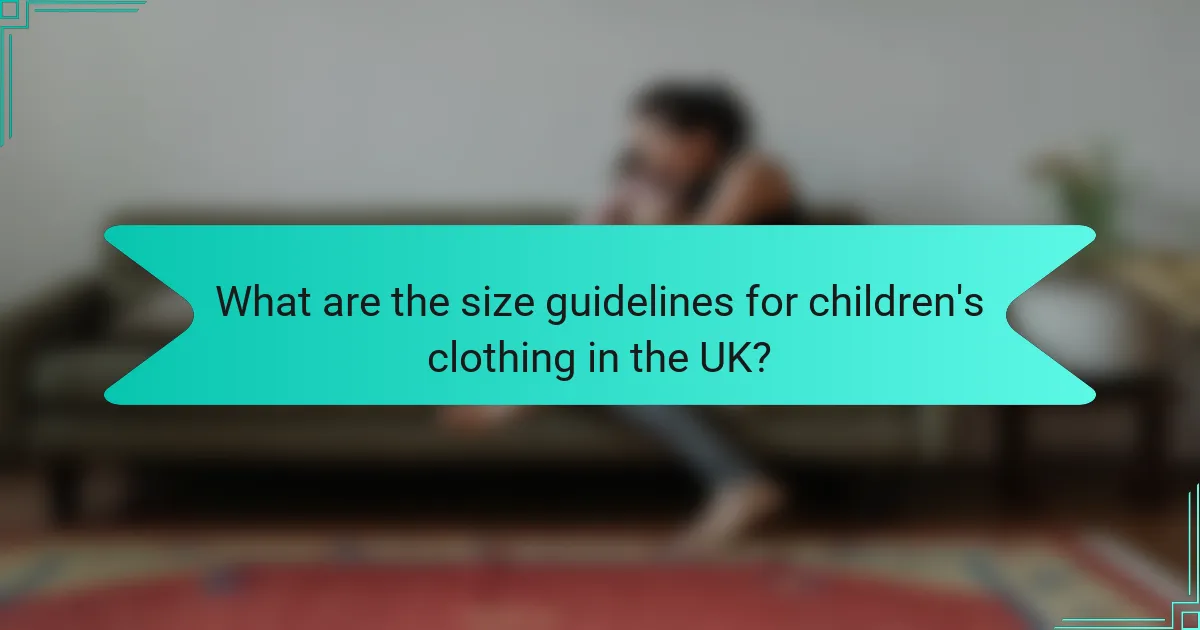 What are the size guidelines for children's clothing in the UK?