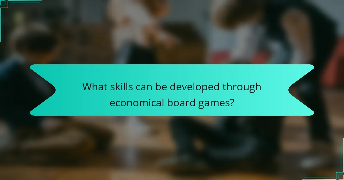 What skills can be developed through economical board games?