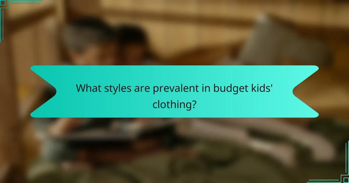 What styles are prevalent in budget kids' clothing?